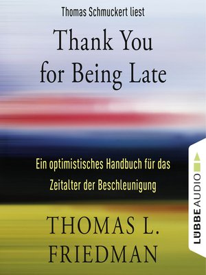 cover image of Thank You for Being Late--Ein optimistisches Handbuch für das Zeitalter der Beschleunigung